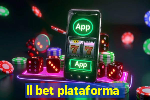 ll bet plataforma